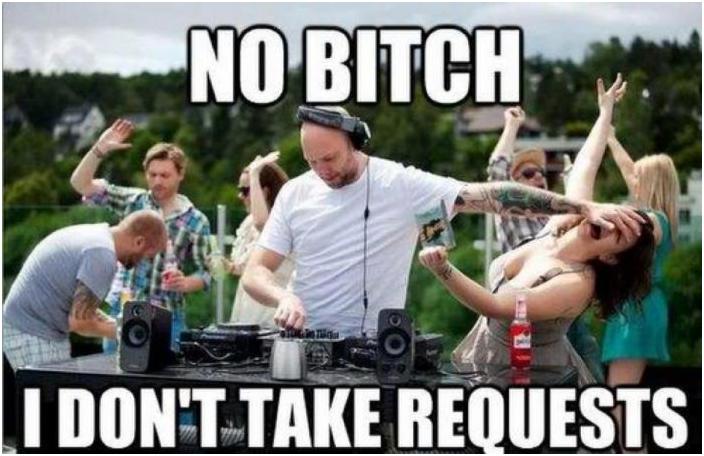 DJ Don't Take Request
