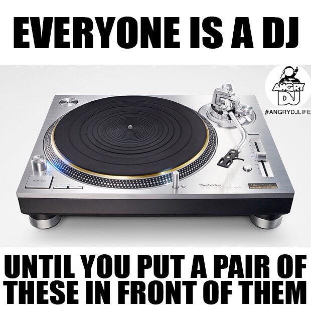 Everyone is a DJ Until...