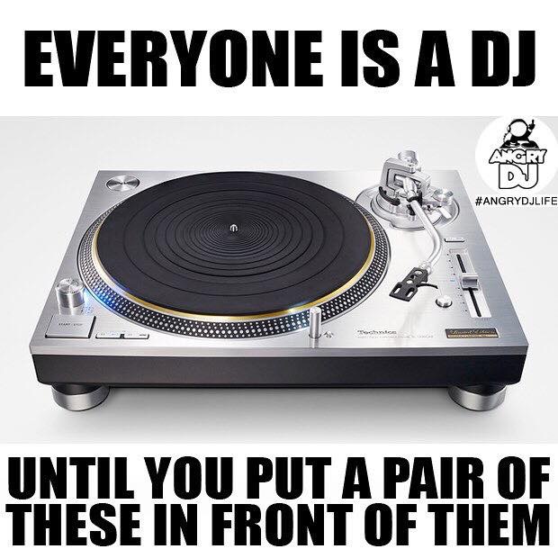 everyone-is-a-dj-until.jpg