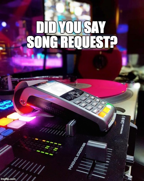 Did You Say Song Request?