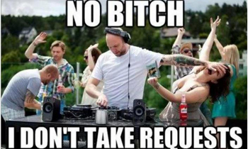 DJ Don't Take Request