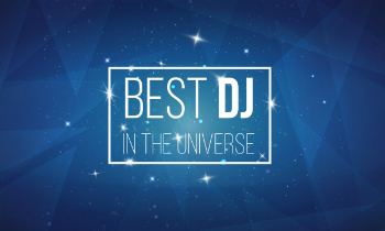 Best DJ in the Universe