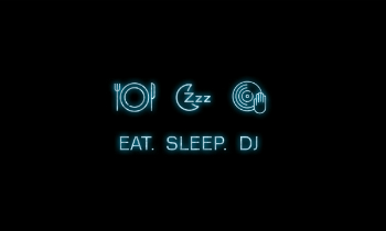 Eat, Sleep, DJ