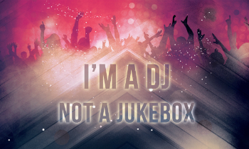 I'm a DJ, Not a Jukebox